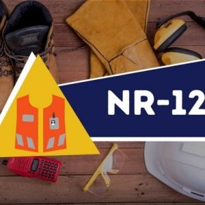 NR 12 - Segurança em Máquinas e Equipamentos